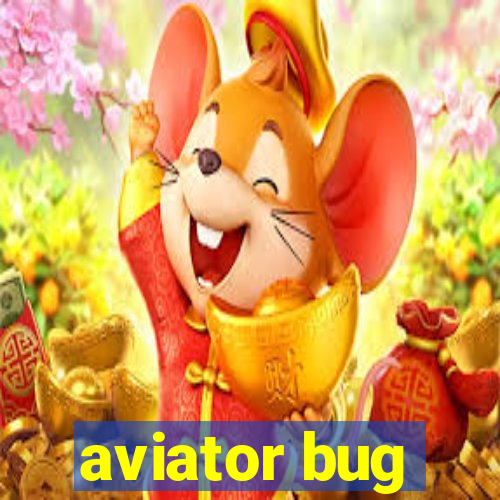 aviator bug